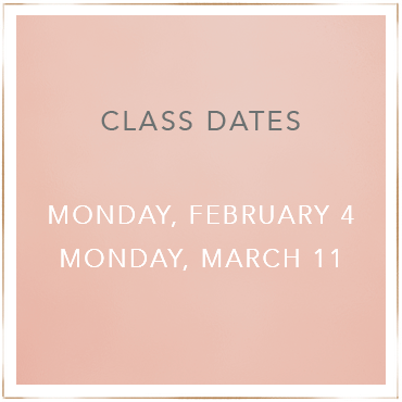 Class dates. Monday, February 4th. Monday, March 11th.